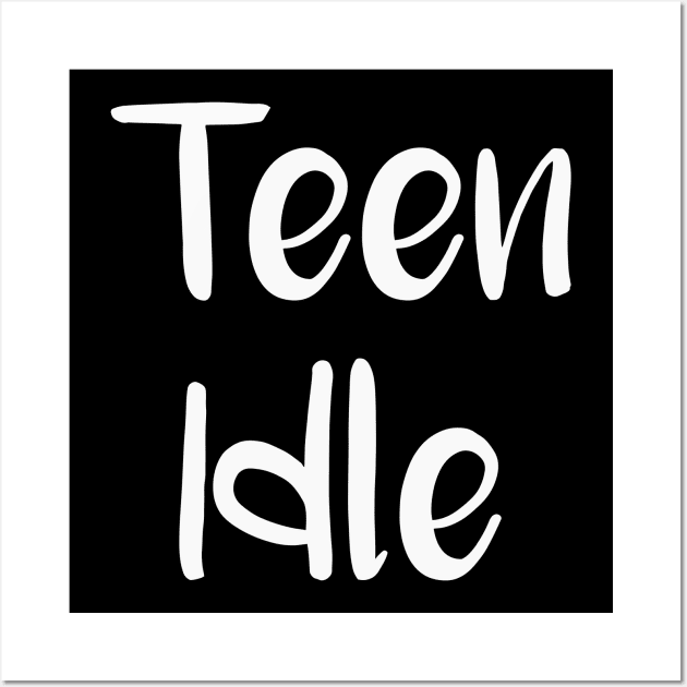 Teen Idle Wall Art by DANPUBLIC